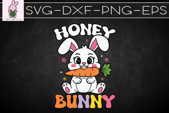 Happy Easter Day Honey Bunny SVG