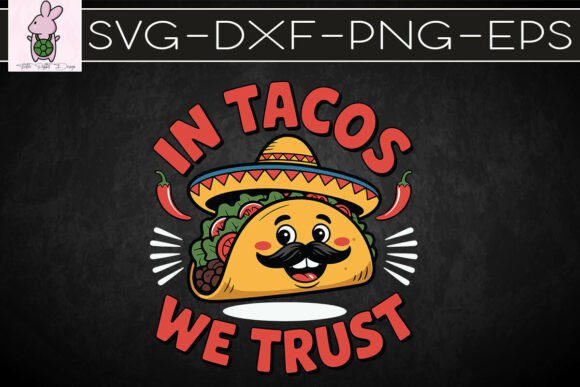 In Tacos We Trust Taco Lover SVG