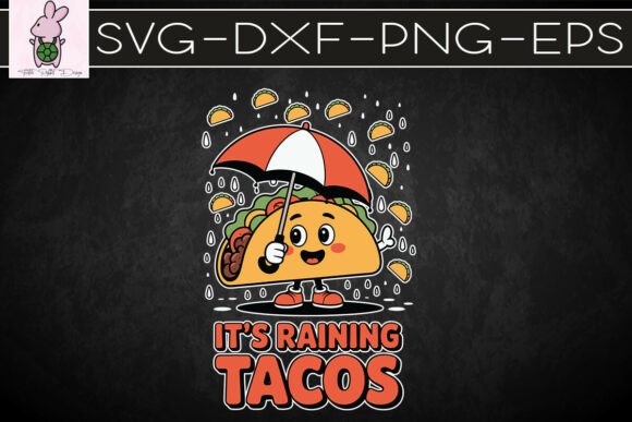 It’s Raining Tacos Mexican Food SVG