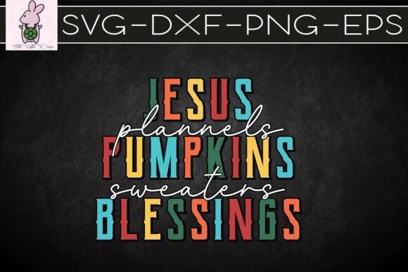 Jesus Pumpkins Sweaters Blessings SVG