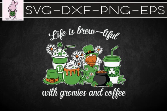 Life is Brew-tiful St.Patrick s Day SVG
