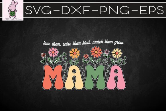 Love Them Mama Match Them Grow SVG