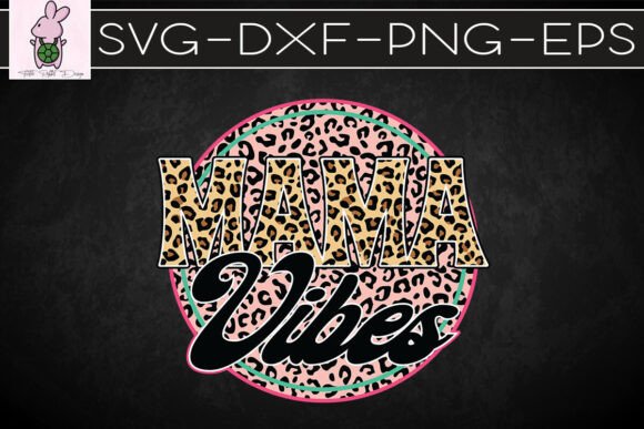 Mama Vibes Retro Leopard Happy Mama SVG