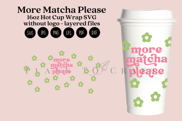 More Matcha Please 16oz Hot Cup Wrap