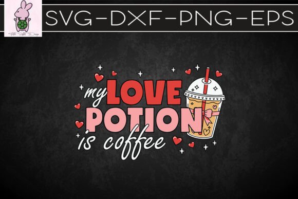 My Love Potion is Coffee SVG