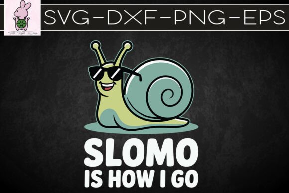 Slomo Is How I Go Funny Snail Pun SVG