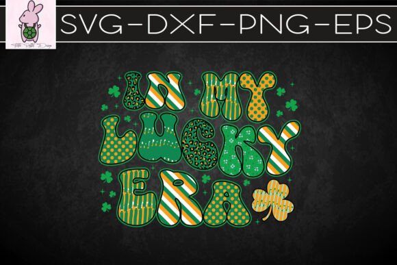 St. Patrick’s Day in My Lucky Era SVG