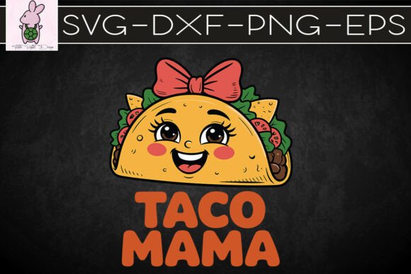 Taco Mama Funny Taco Lover SVG