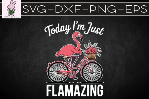 Today I'm Just Flamazing Flamingo SVG