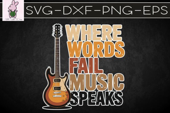 Where Words Fail Music Speak Guitar SVG