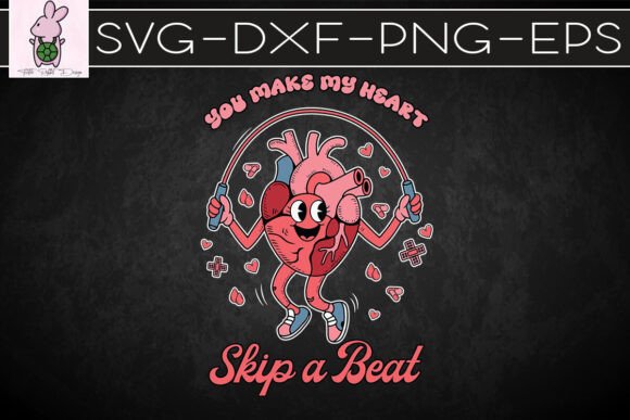 You Make My Heart Skip a Beat SVG